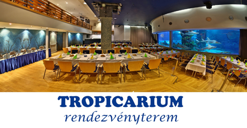 Rendezvényhelyszín: Tropicarium-Óceanárium